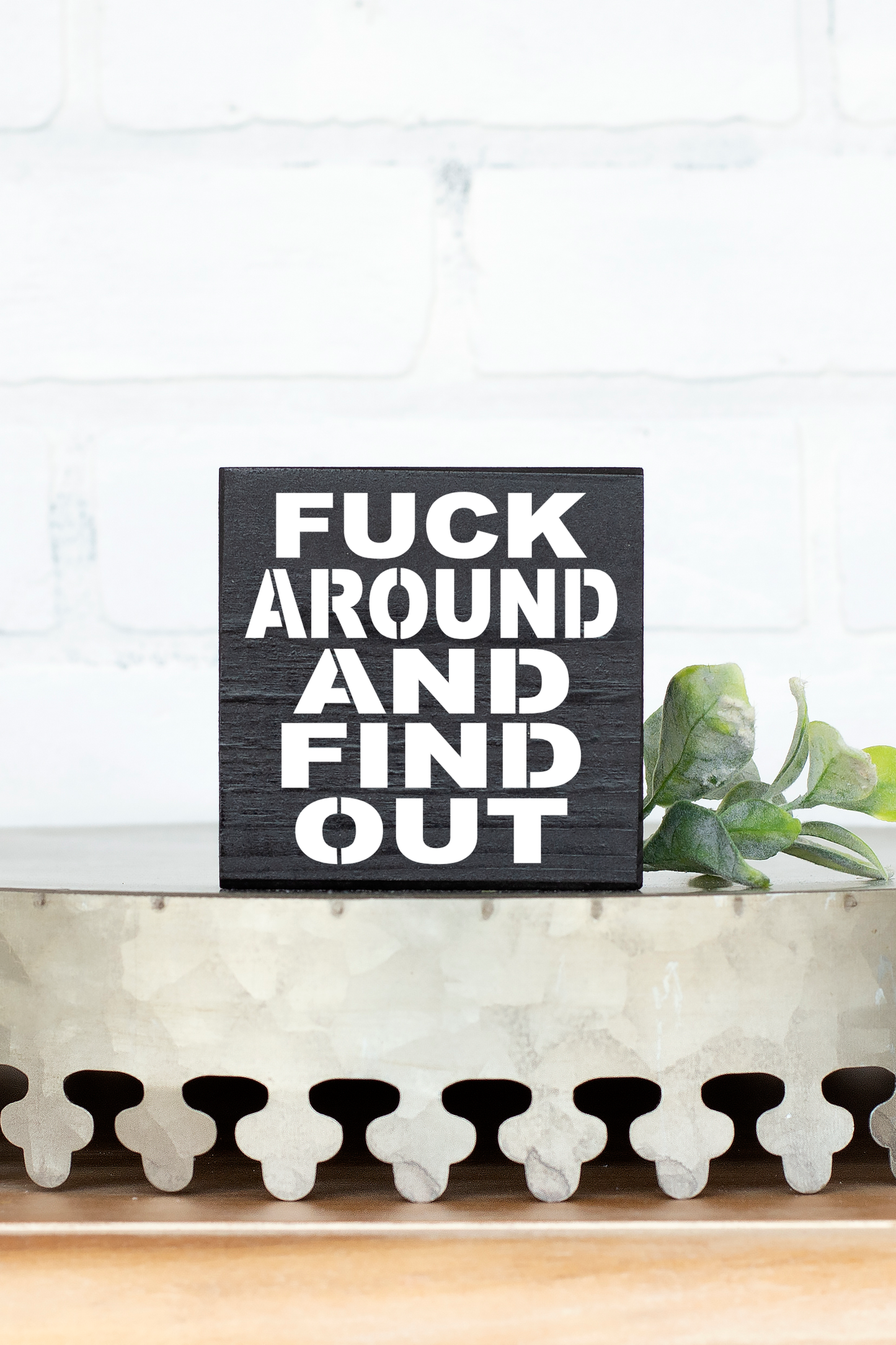 4x4 Fuck Around and Find Out Sign