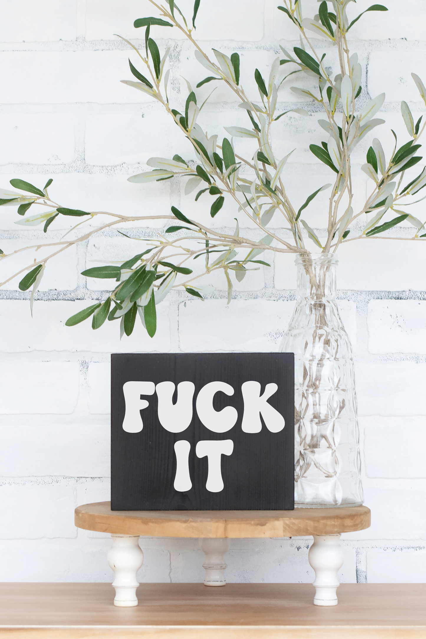 8x6 Fuck It Sign
