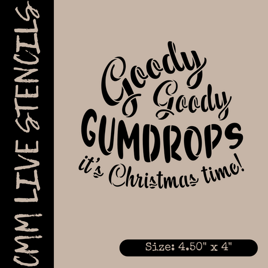 Goody Goody Gumdrops Stencil