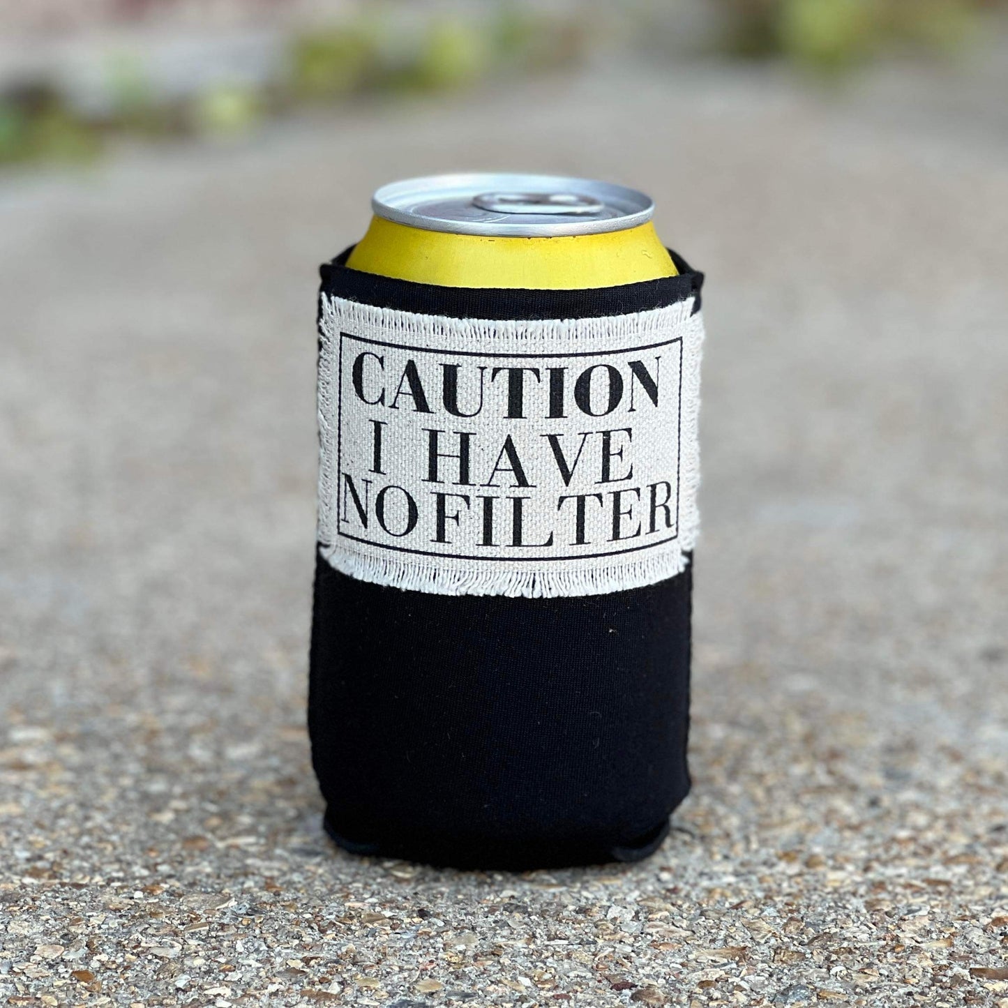 Caution I Have No Filter Regular Coozie