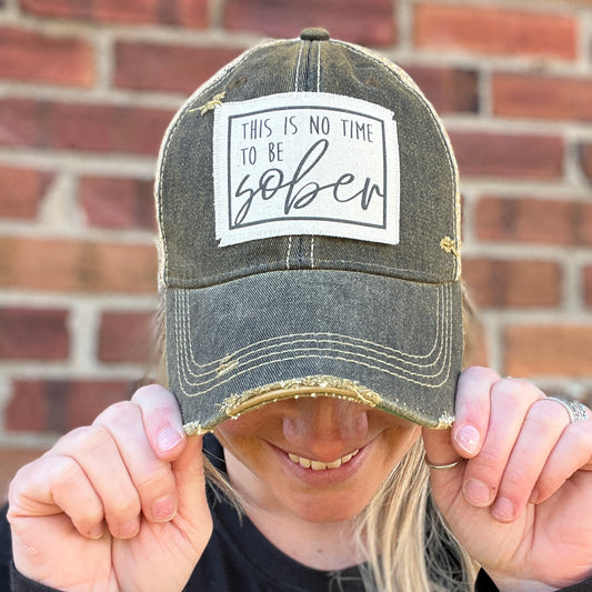 This is No Time to be Sober Black Vintage Washed Distressed Baseball Cap