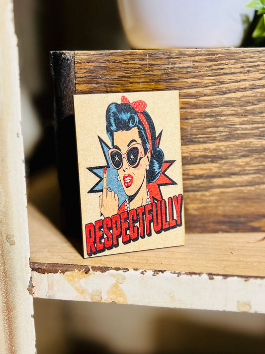 Respectfully Kitchen Magnet