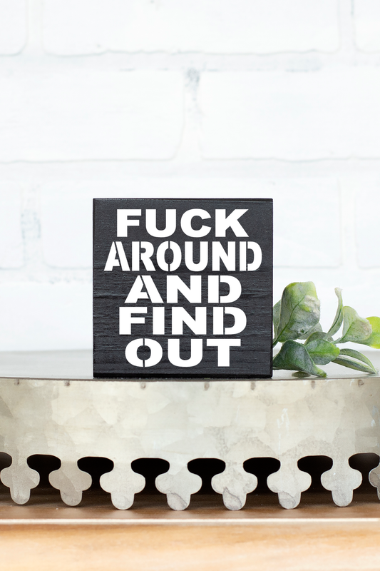 4x4 Fuck Around and Find Out Sign