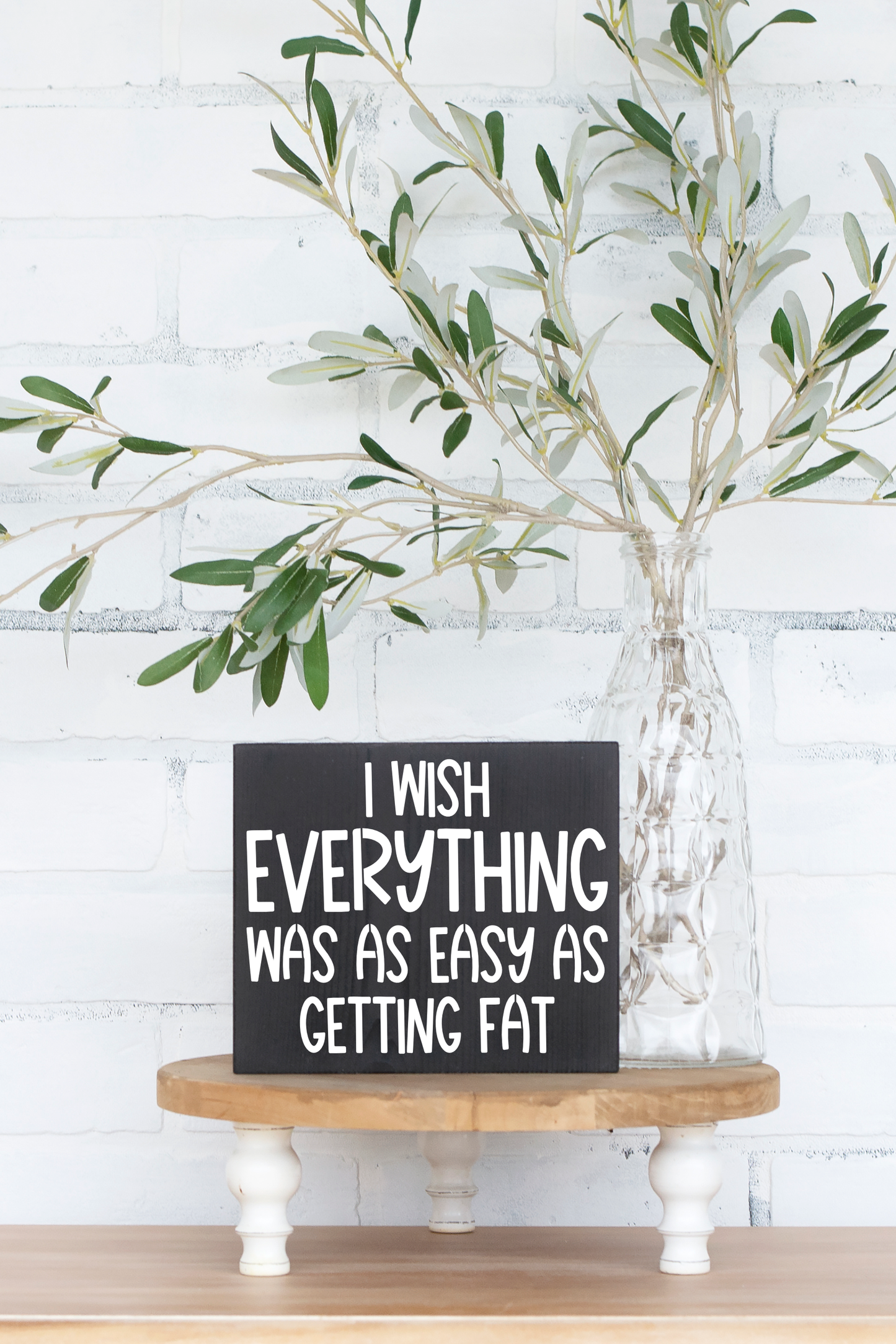 8x6 I Wish Everything was as Easy Sign