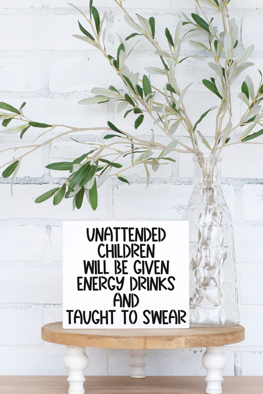 8x6 Unattended Children Sign