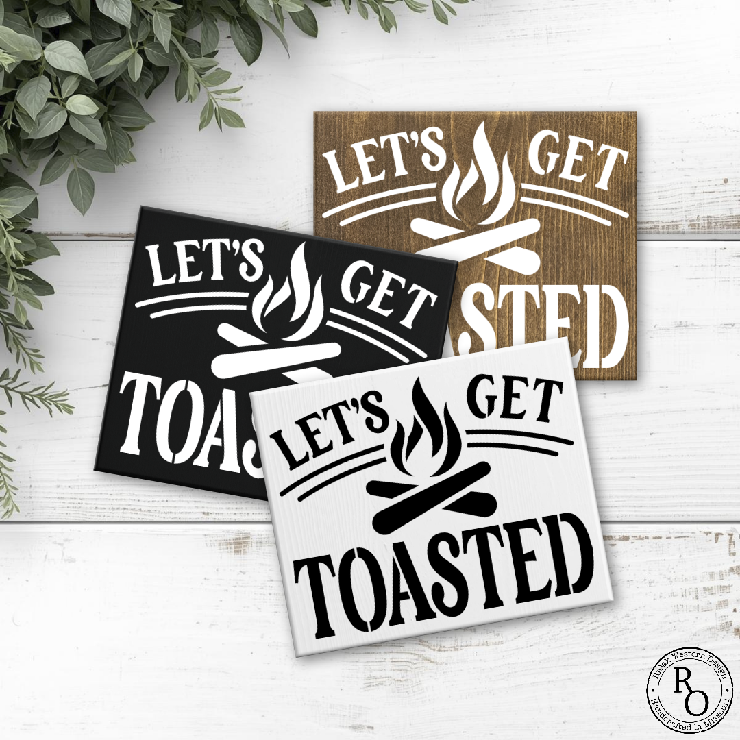 8x6  Lets Get Toasted