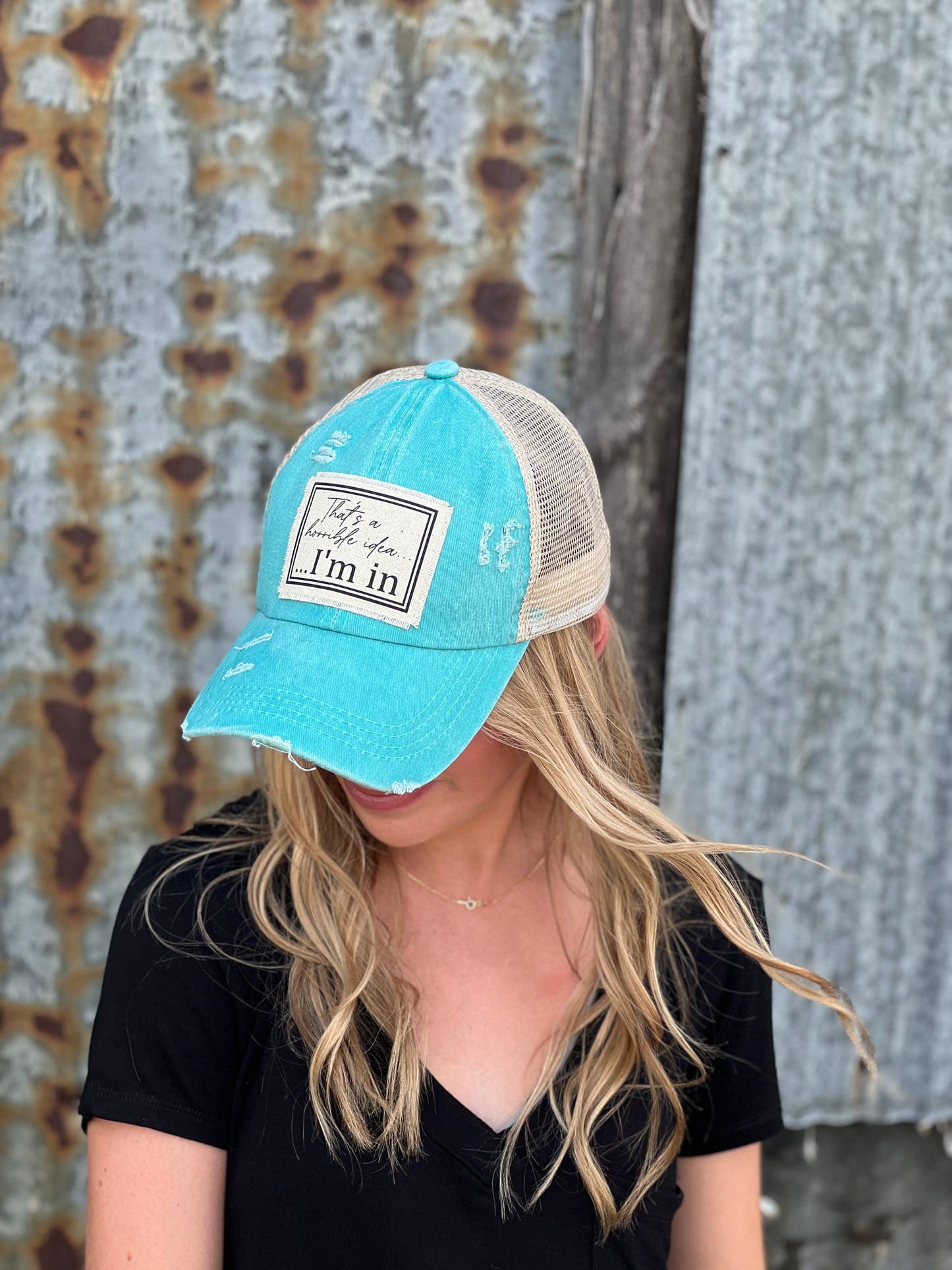 Thats a Horrible Idea... IM IN Teal Distressed Baseball Cap