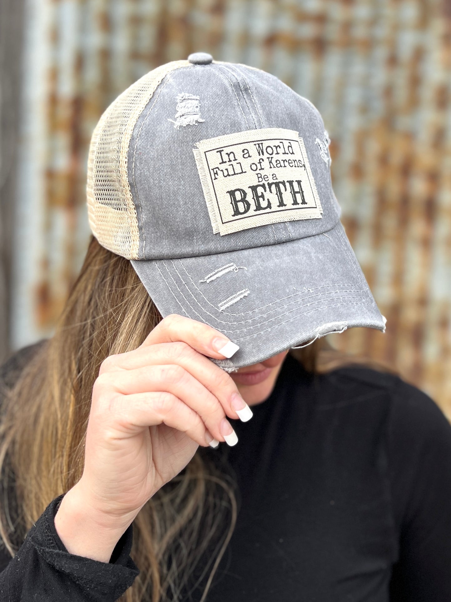 Distressed Grey Baesball cap with material patch saying" In a world full of karens be a BETH. 